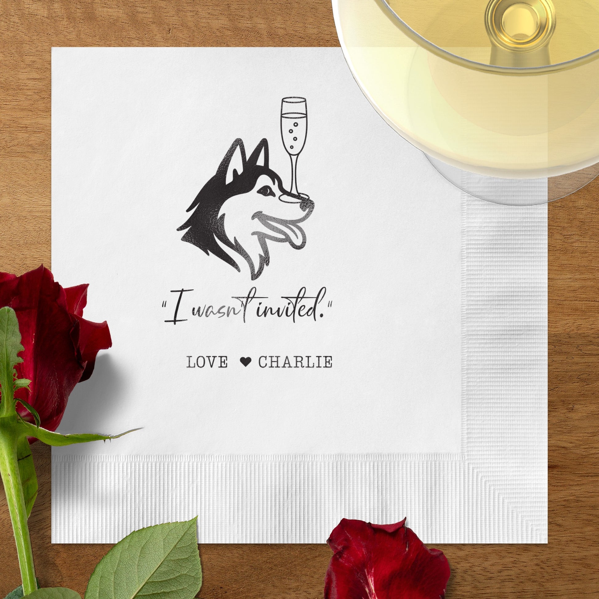 'I wasn't invited Love Charlie Huskie themed napkin'