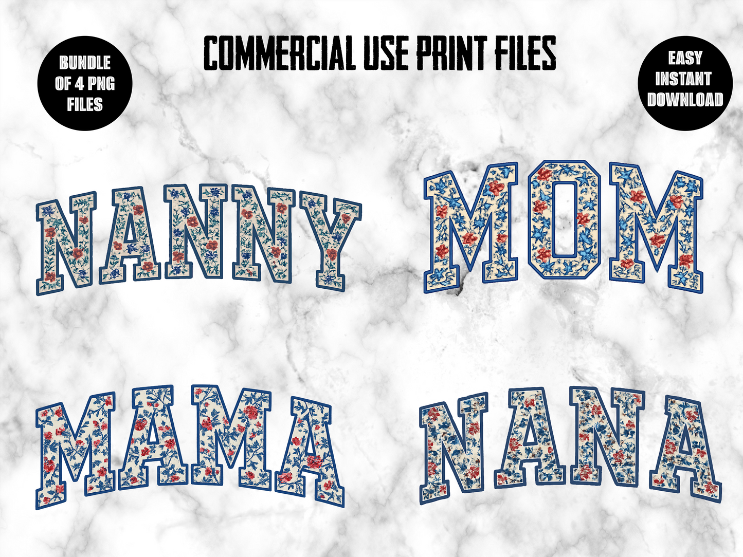 Nanny Mom Mama Nana Floral Print Files, Commercial Use, Instant Download PNG, Bundle of 4 Digital Files for Crafting and Gifts.